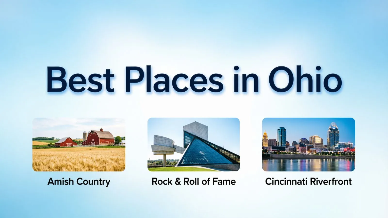 Best Places to Visit in Ohio: 12 Must-See Destinations